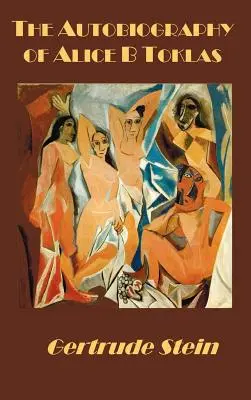 Autobiografia Alice B. Toklasovej - The Autobiography of Alice B Toklas