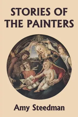 Príbehy maliarov (farebné vydanie) (Yesterday's Classics) - Stories of the Painters (Color Edition) (Yesterday's Classics)