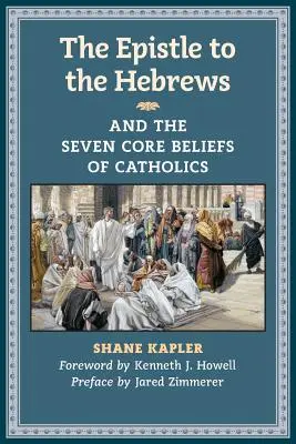 List Židom a sedem základných presvedčení katolíkov - The Epistle to the Hebrews and the Seven Core Beliefs of Catholics