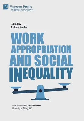 Privlastňovanie si práce a sociálna nerovnosť - Work Appropriation and Social Inequality