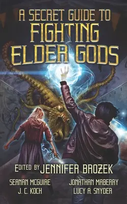 Tajný sprievodca bojom proti starším bohom - A Secret Guide to Fighting Elder Gods
