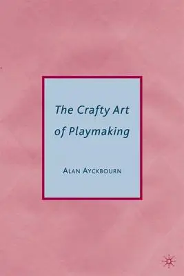 Zručné umenie hry - The Crafty Art of Playmaking