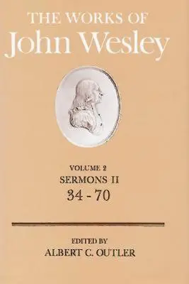 Diela Johna Wesleyho 2. zväzok: Kázne II (34-70) - The Works of John Wesley Volume 2: Sermons II (34-70)