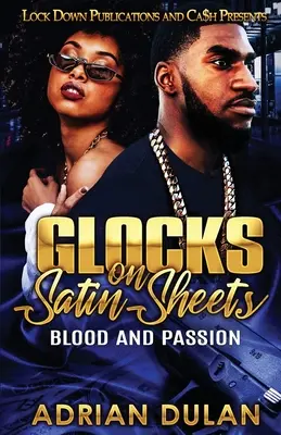 Zámky na saténových prestieradlách: Krv a vášeň - Glocks on Satin Sheets: Blood and Passion