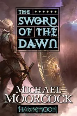 Hawkmoon: Meč úsvitu: Meč úsvitu - Hawkmoon: The Sword of the Dawn: The Sword of the Dawn