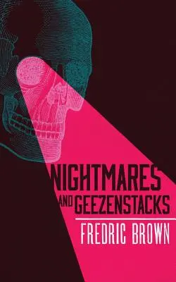 Nočné mory a geezenstacks - Nightmares and Geezenstacks