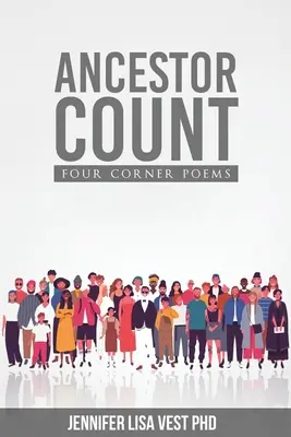 Počítanie predkov: Básne na štyroch nárožiach - Ancestor Count: Four Corner Poems