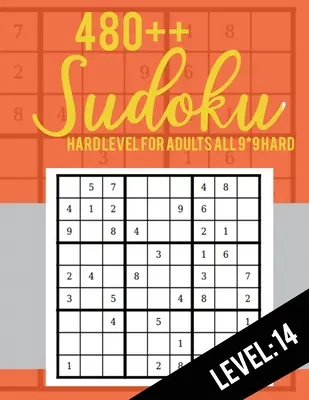 480++ Sudoku: Ťažká úroveň pre dospelých Všetky 9*9 ťažké 480++ Sudoku úroveň: 14 - Sudoku Puzzle Books - Sudoku Puzzle Books Hard - Veľké Pri - 480++ Sudoku: Hard Level for Adults All 9*9 Hard 480++ Sudoku level: 14 - Sudoku Puzzle Books - Sudoku Puzzle Books Hard - Large Pri