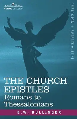 Epištoly Cirkvi: Rímskym až Tesaloničanom - The Church Epistles: Romans to Thessalonians