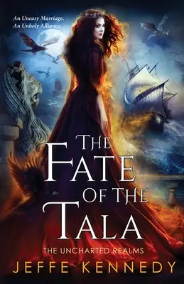 Osud Taly: Kniha 5: Nepoznané ríše - The Fate of the Tala: The Uncharted Realms Book 5
