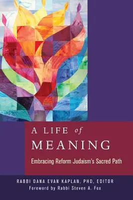 Zmysluplný život: Prijať posvätnú cestu reformného judaizmu - A Life of Meaning: Embracing Reform Judaism's Sacred Path