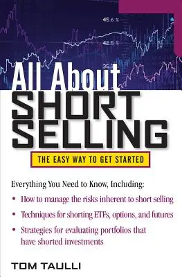 Všetko o predaji nakrátko: Všetko o obchodovaní s cennými papiermi: Jednoduchý spôsob, ako začať - All about Short Selling: The Easy Way to Get Started
