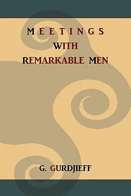 Stretnutia s pozoruhodnými ľuďmi - Meetings with Remarkable Men