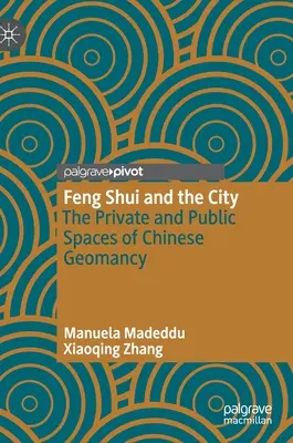 Feng Shui a mesto: Súkromné a verejné priestory čínskej geomantie - Feng Shui and the City: The Private and Public Spaces of Chinese Geomancy