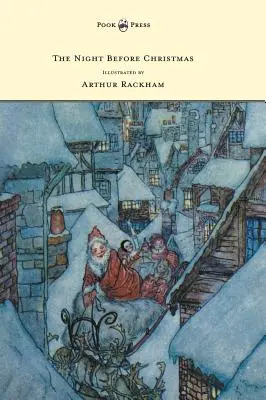Noc pred Vianocami - Ilustroval Arthur Rackham - The Night Before Christmas - Illustrated by Arthur Rackham