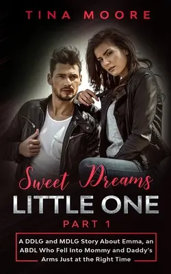 Sladké sny, malá - časť 1: Príbeh DDLG a MDLG o Emme, ABDL, ktorá sa dostala do náručia mamičky a otecka v ten správny čas - Sweet Dreams, Little One - Part 1: A DDLG and MDLG Story About Emma, an ABDL Who Fell Into Mommy and Daddy's Arms Just at the Right Time