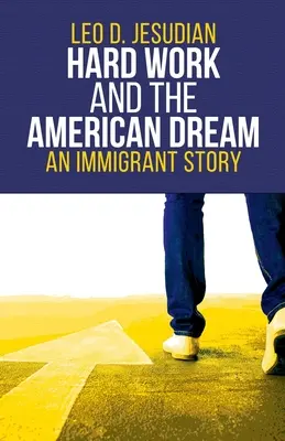 Tvrdá práca a americký sen: Príbeh prisťahovalca - Hard Work and the American Dream: An Immigrant Story