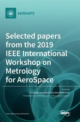 Vybrané príspevky z medzinárodného seminára IEEE 2019 o metrológii pre letecký a kozmický priemysel - Selected papers from the 2019 IEEE International Workshop on Metrology for AeroSpace