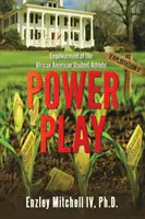 Power Play: Empowerment of the African American Student-Athlete (Hra o moc: Posilnenie postavenia afroamerických študentov a športovcov) - Power Play: Empowerment of the African American Student-Athlete