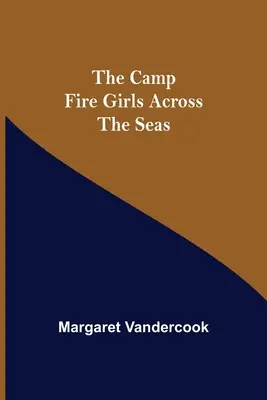 Dievčatá z táborového ohňa za morom - The Camp Fire Girls Across The Seas