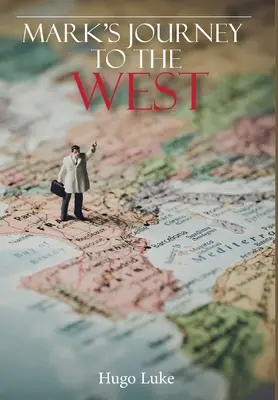 Markova cesta na Západ - Mark's Journey to the West
