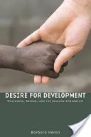 Túžba po rozvoji: Biela pleť, rod a imperatív pomoci - Desire for Development: Whiteness, Gender, and the Helping Imperative