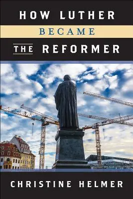 Ako sa Luther stal reformátorom - How Luther Became the Reformer