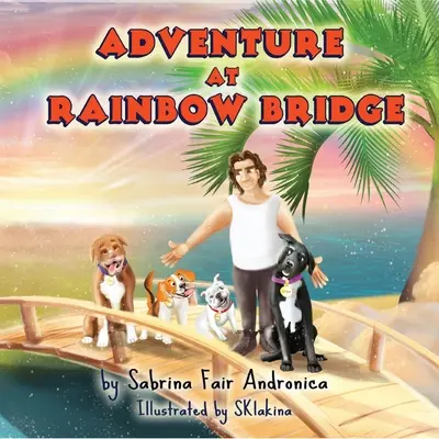 Dobrodružstvo na Dúhovom moste - Adventure At Rainbow Bridge