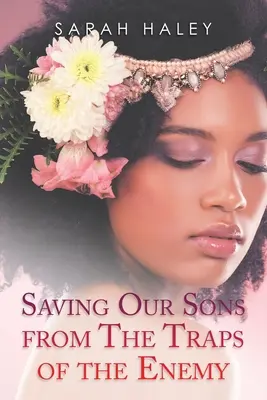 Ako zachrániť našich synov pred nástrahami nepriateľa - Saving Our Sons from the Traps of the Enemy