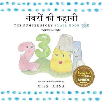 The Number Story 1 नंबरों की कहानी: Malá kniha jedna anglicko-hindská - The Number Story 1 नंबरों की कहानी: Small Book One English-Hindi