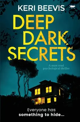 Hlboké temné tajomstvá: Psychologický triler, ktorý si musíte prečítať - Deep Dark Secrets: A Must Read Psychological Thriller