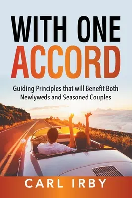 S jednou dohodou: Vychádzajte z princípov, ktoré budú prospešné pre novomanželov aj skúsené páry - With One Accord: Guiding Principles that will Benefit Both Newlyweds and Seasoned Couples