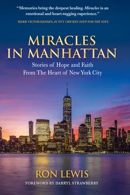 Zázraky na Manhattane: Príbehy nádeje a viery zo srdca New Yorku - Miracles in Manhattan: Stories of Hope and Faith From The Heart of New York City