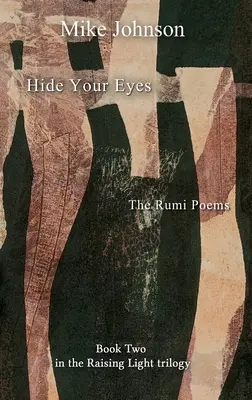 Skry si oči: Rumiho básne - Hide Your Eyes: The Rumi Poems