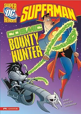 Superman: Kozmický lovec odmien - Superman: Cosmic Bounty Hunter