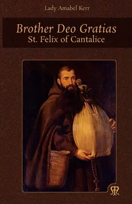 Brat Deo Gratias: Felix z Cantalice - Brother Deo Gratias: St. Felix of Cantalice