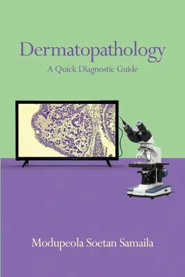 Dermatopatológia: Rýchla diagnostická príručka - Dermatopathology: A Quick Diagnostic Guide