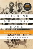 Priviesť Mulligana domov: Dlhé pátranie po stratenom mariňákovi - Bringing Mulligan Home: The Long Search for a Lost Marine