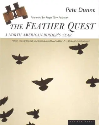 The Feather Quest: Rok severoamerického vtáka: Pátranie po vtákoch - The Feather Quest: A North American Birder's Year
