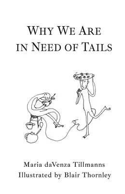 Prečo potrebujeme chvosty - Why We Are in Need of Tails
