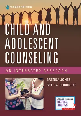 Poradenstvo pre deti a dospievajúcich: An Integrated Approach (Integrovaný prístup) - Child and Adolescent Counseling: An Integrated Approach