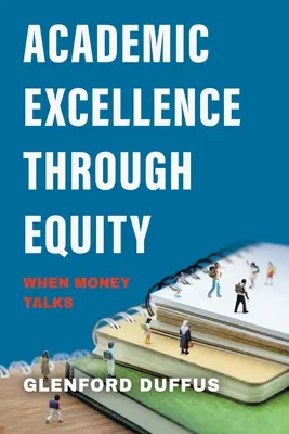 Akademická dokonalosť prostredníctvom rovnosti: Keď peniaze hovoria - Academic Excellence Through Equity: When Money Talks