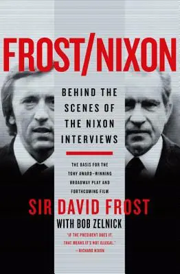 Frost/Nixon: Frost: Zákulisie Nixonových rozhovorov - Frost/Nixon: Behind the Scenes of the Nixon Interviews