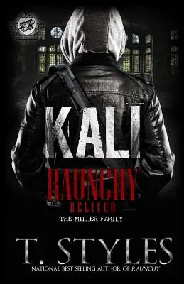 Kali: Kali: Raunchy Relived (The Cartel Publications Presents) - Kali: Raunchy Relived (The Cartel Publications Presents)