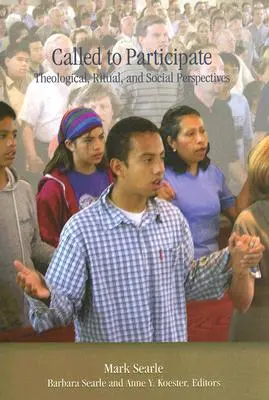 Povolaní k účasti: Teologické, rituálne a sociálne perspektívy - Called to Participate: Theological, Ritual, and Social Perspectives