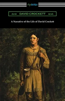 Rozprávanie o živote Davida Crocketta - A Narrative of the Life of David Crockett