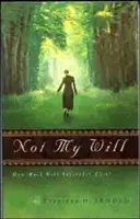 Nie moja vôľa: Koľko bude stáť kapitulácia? - Not My Will: How Much Will Surrender Cost?