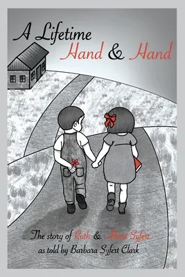 Celoživotná ruka v ruke: Príbeh Ruth a Alberta Syfertovcov - A Lifetime Hand and Hand: The Story of Ruth and Albert Syfert