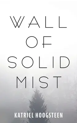 Stena z pevnej hmly - Wall of Solid Mist