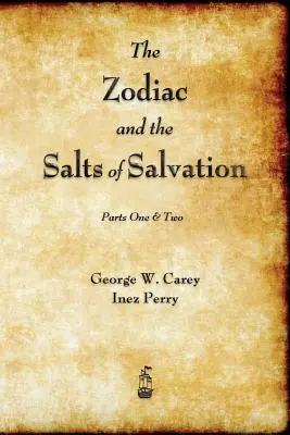 Zodiak a soli spásy: Prvá a druhá časť - The Zodiac and the Salts of Salvation: Parts One and Two